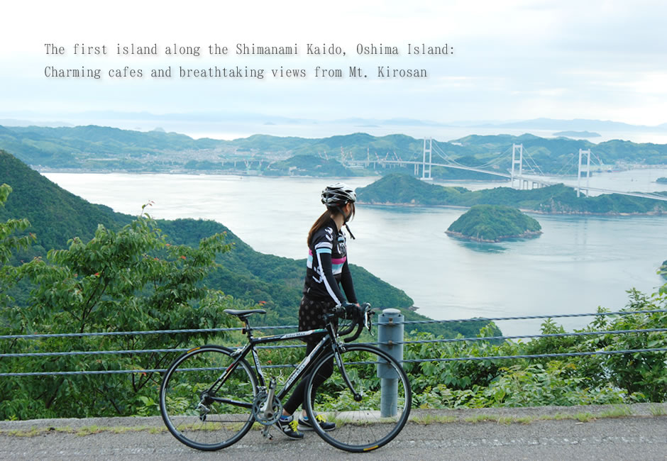 The first island along the Shimanami Kaido, Oshima Island: Charming cafes and breathtaking views from Mt. Kirosan